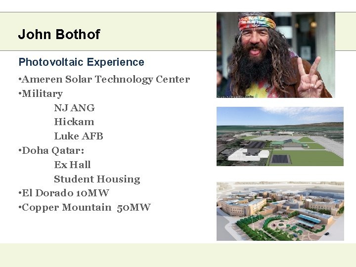 John Bothof Photovoltaic Experience • Ameren Solar Technology Center • Military NJ ANG Hickam