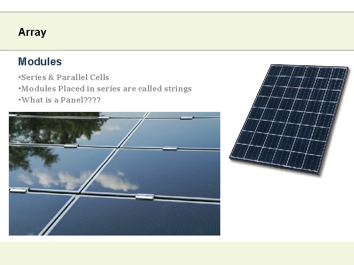 Array Modules • Series & Parallel Cells • Modules Placed in series are called