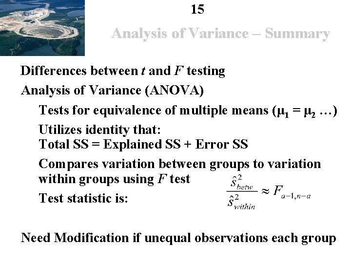 15 9 -155 Analysis of Variance – Summary Differences between t and F testing