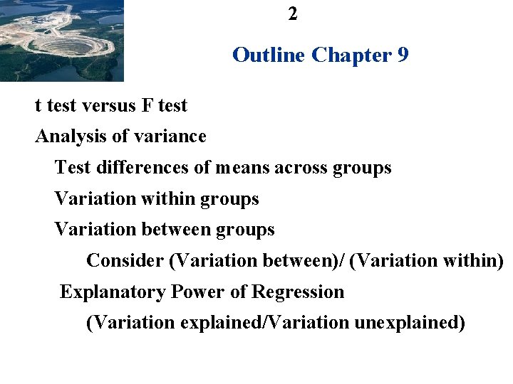 2 Outline Chapter 9 t test versus F test Analysis of variance Test differences
