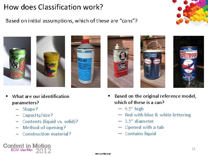 How does Classification work? Based on initial assumptions, which of these are “cans”? §