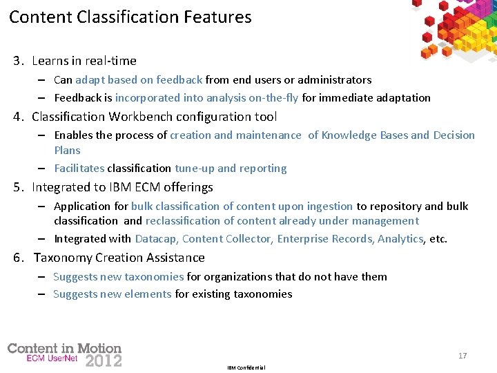 Content Classification Features 3. Learns in real-time – Can adapt based on feedback from