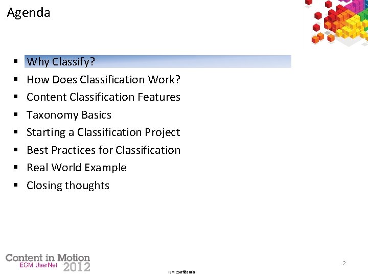 Agenda § § § § Why Classify? How Does Classification Work? Content Classification Features