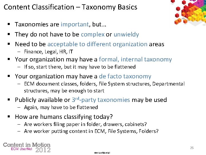 Content Classification – Taxonomy Basics § Taxonomies are important, but… § They do not