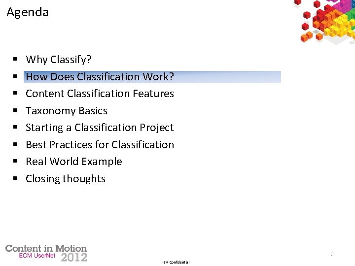 Agenda § § § § Why Classify? How Does Classification Work? Content Classification Features