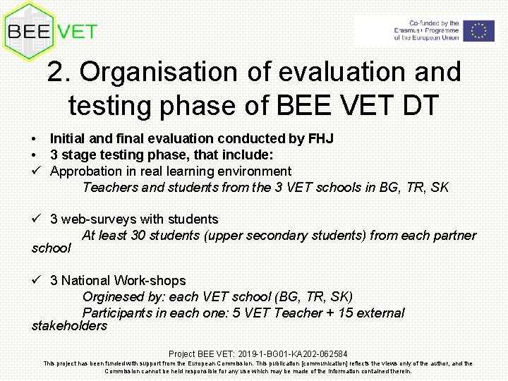 2. Organisation of evaluation and testing phase of BEE VET DT • Initial and