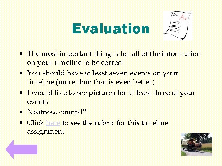 Evaluation • The most important thing is for all of the information on your