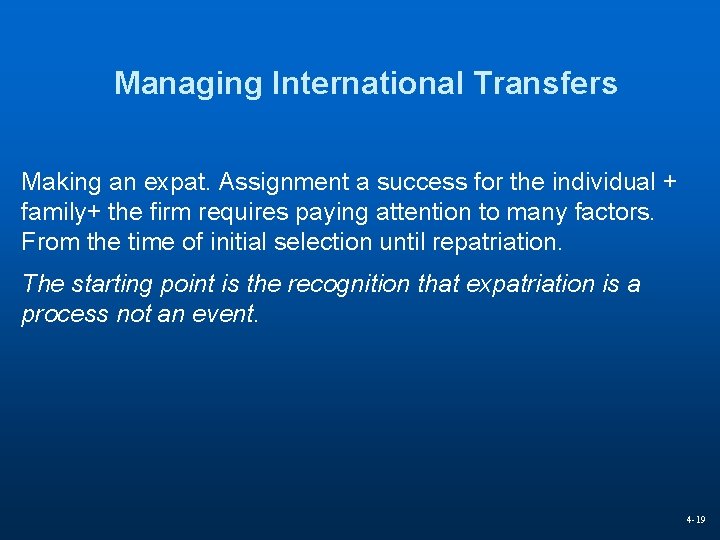 Managing International Transfers Making an expat. Assignment a success for the individual + family+