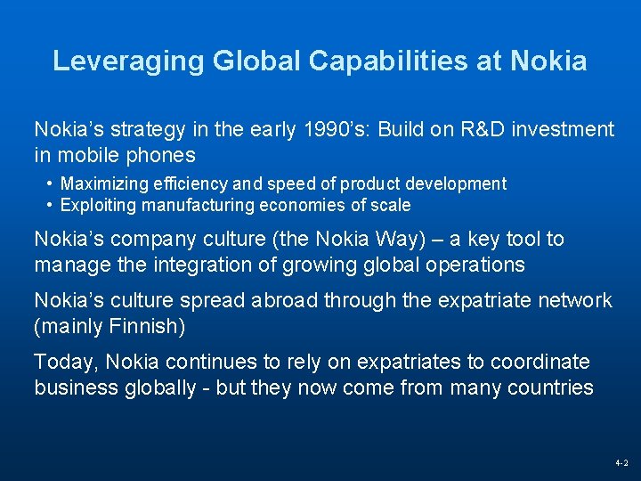 Leveraging Global Capabilities at Nokia’s strategy in the early 1990’s: Build on R&D investment