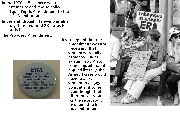 In the 1970’s -80’s there was an attempt to add the so-called ‘Equal Rights