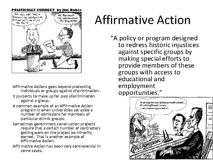 Affirmative Actions goes beyond protecting individuals or groups against discrimination. It purports to make