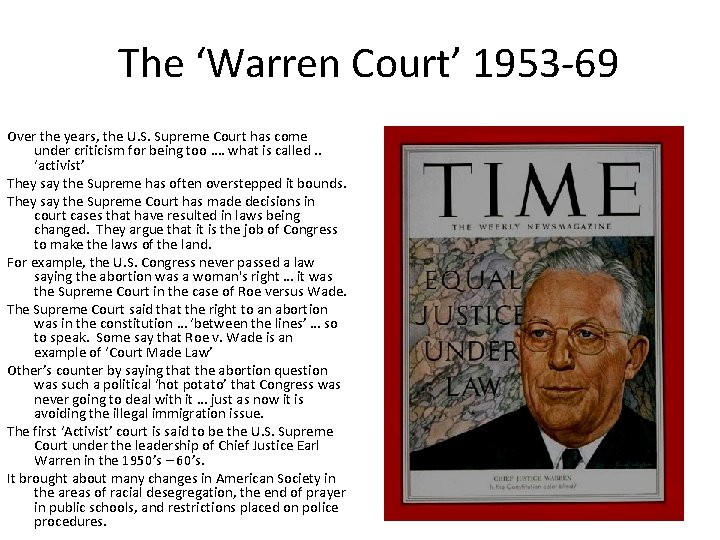 The ‘Warren Court’ 1953 -69 Over the years, the U. S. Supreme Court has