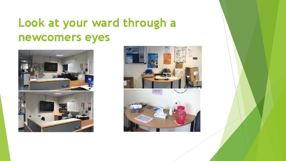 Look at your ward through a newcomers eyes 