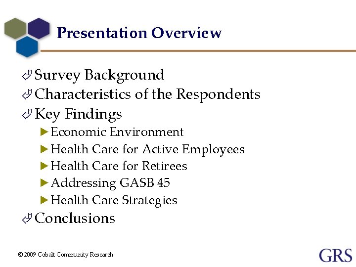 Presentation Overview Ã Survey Background Ã Characteristics of the Respondents Ã Key Findings ►Economic