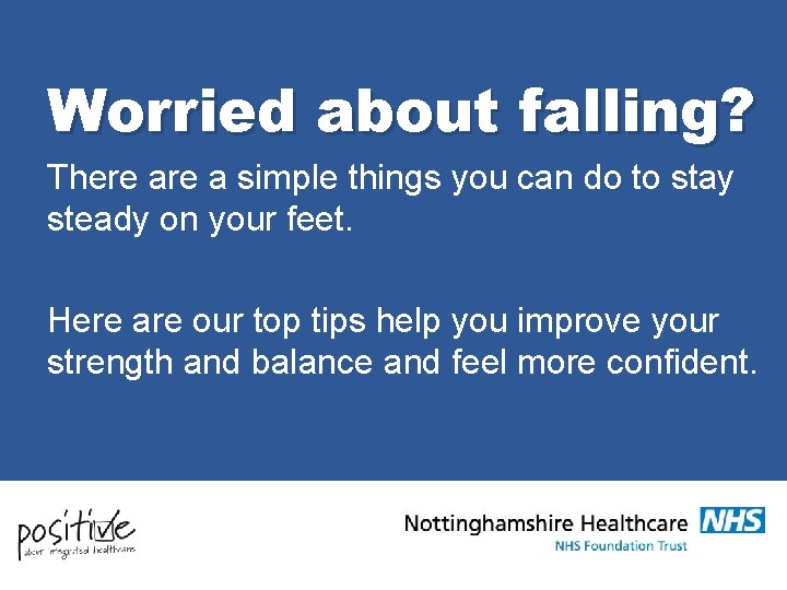 Worried about falling? There a simple things you can do to stay steady on