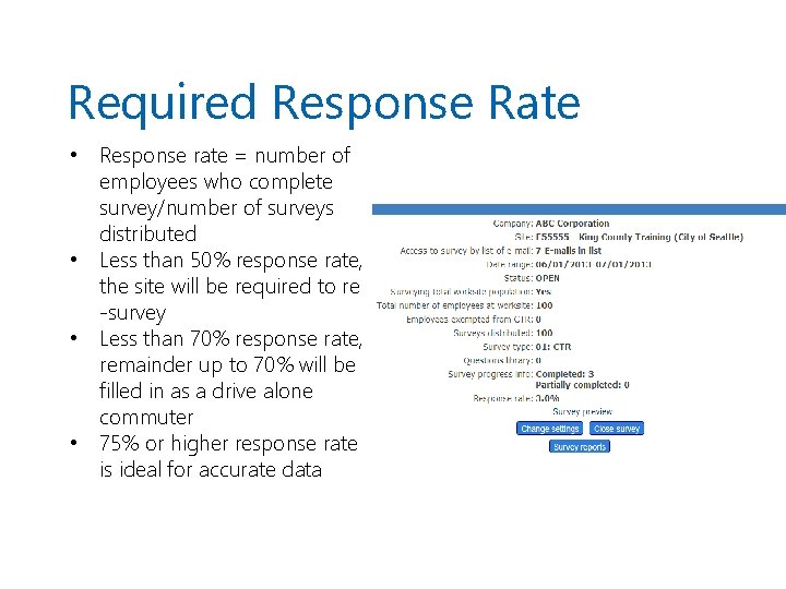 Required Response Rate • Response rate = number of employees who complete survey/number of