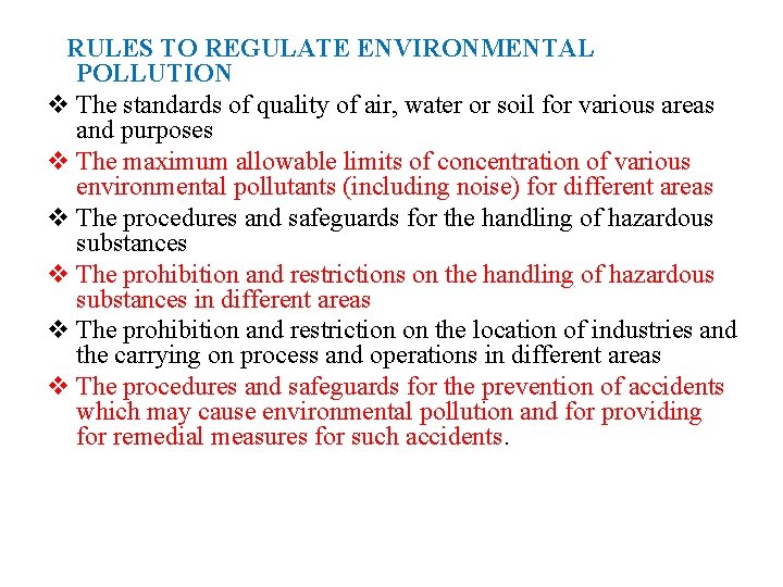 RULES TO REGULATE ENVIRONMENTAL POLLUTION v The standards of quality of air, water or