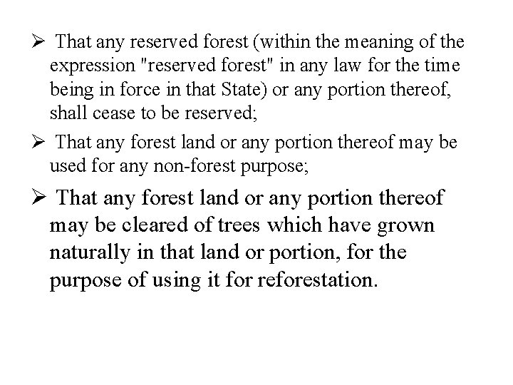 Ø That any reserved forest (within the meaning of the expression "reserved forest" in