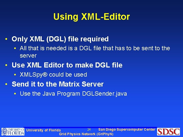 Using XML-Editor • Only XML (DGL) file required • All that is needed is