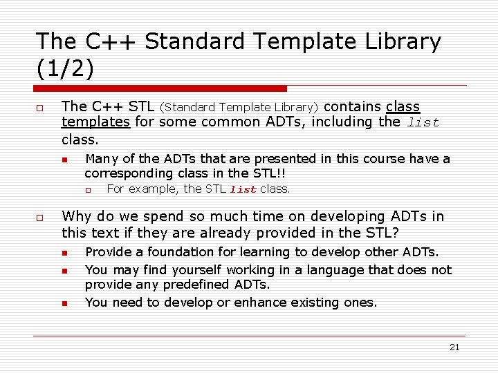 The C++ Standard Template Library (1/2) o The C++ STL (Standard Template Library) contains