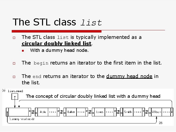 The STL class list o The STL class list is typically implemented as a