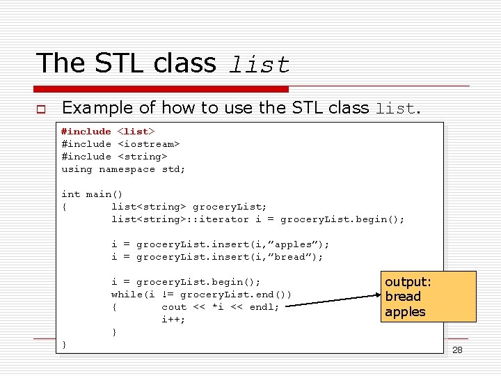 The STL class list o Example of how to use the STL class list.
