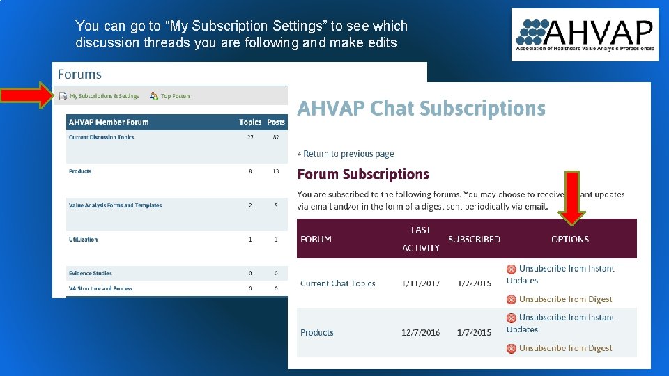 You can go to “My Subscription Settings” to see which discussion threads you are You can go to “My Subscription Settings” to see which discussion threads you are