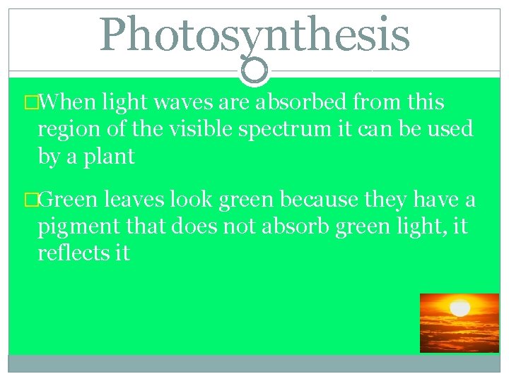 Photosynthesis IntroductionBasic Info Photosynthesis Essential for all life