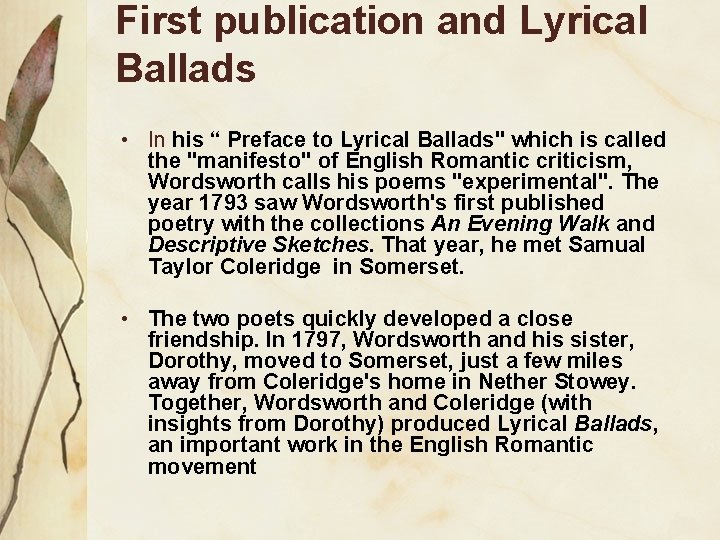 First publication and Lyrical Ballads • In his “ Preface to Lyrical Ballads" which