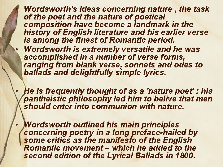  • Wordsworth's ideas concerning nature , the task of the poet and the