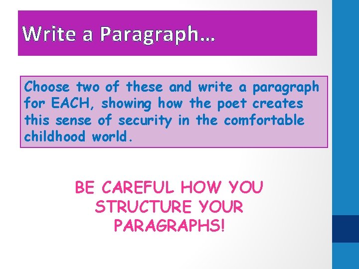 Write a Paragraph… Choose two of these and write a paragraph for EACH, showing