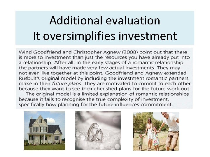 Additional evaluation It oversimplifies investment 