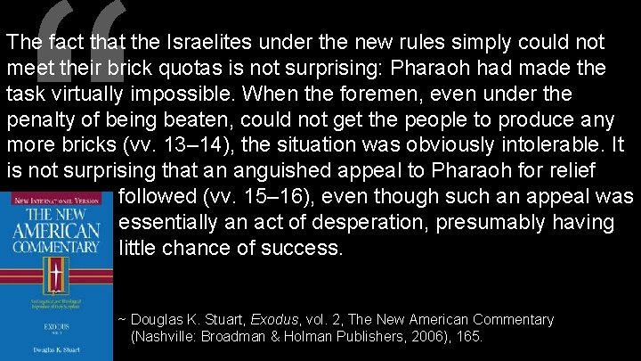 “ The fact that the Israelites under the new rules simply could not meet