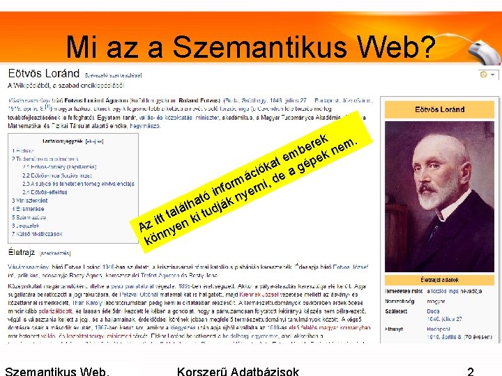 Mi az a Szemantikus Web? ek em. r e b kn m e t