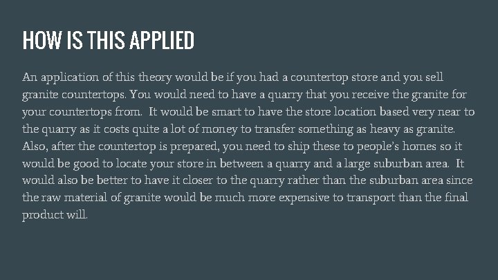 HOW IS THIS APPLIED An application of this theory would be if you had