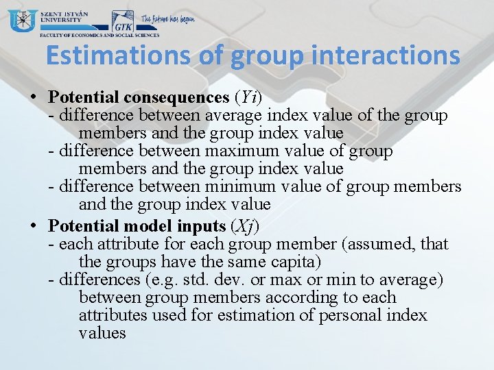 Estimations of group interactions • Potential consequences (Yi) - difference between average index value