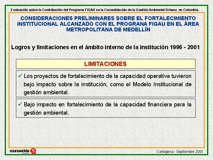 Evaluación sobre la Contribución del Programa FIGAU en la Consolidación de la Gestión Ambiental