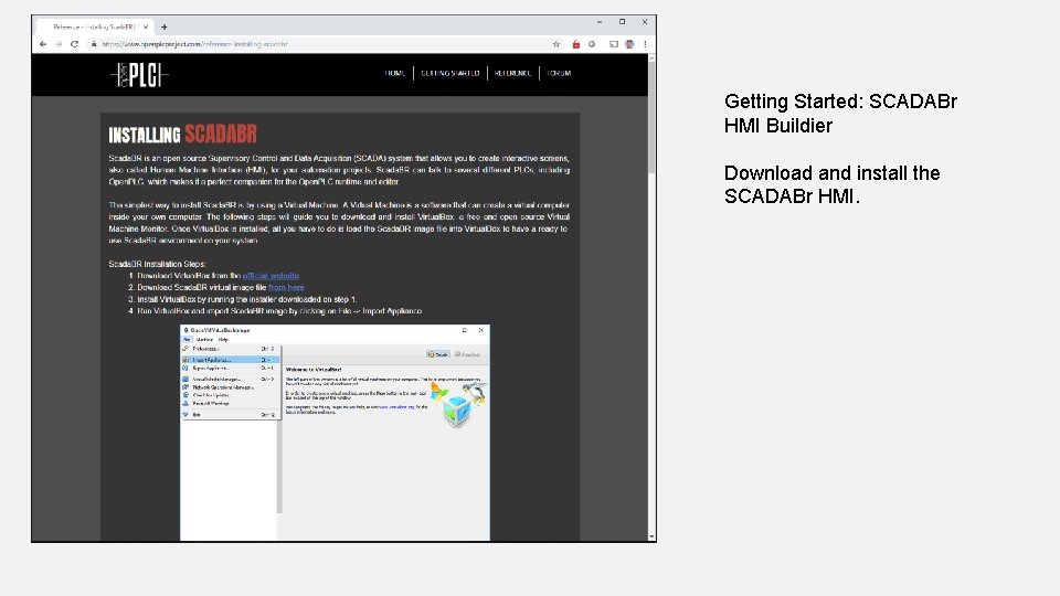 Getting Started: SCADABr HMI Buildier Download and install the SCADABr HMI. 