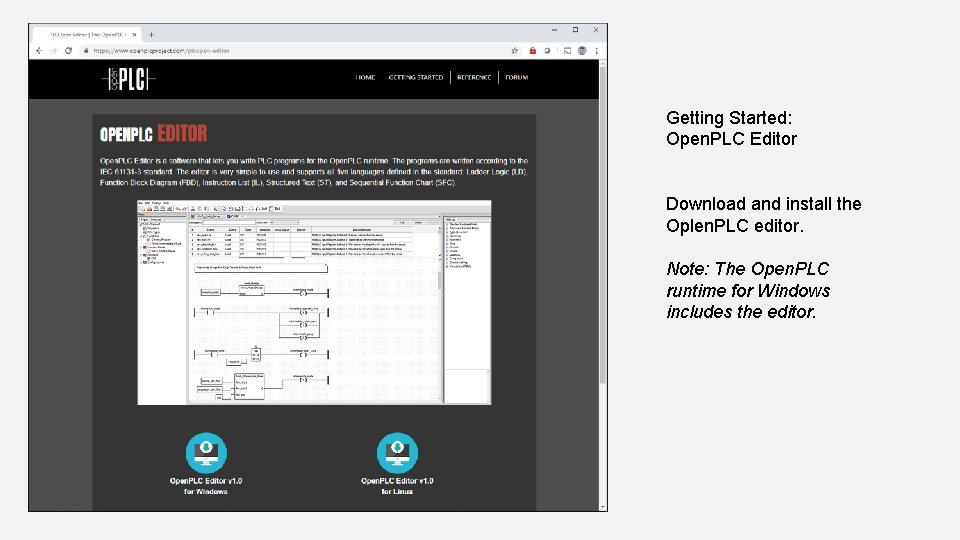 Getting Started: Open. PLC Editor Download and install the Oplen. PLC editor. Note: The