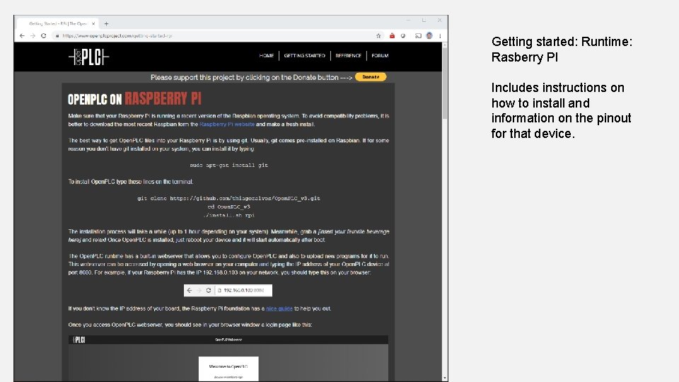 Getting started: Runtime: Rasberry PI Includes instructions on how to install and information on
