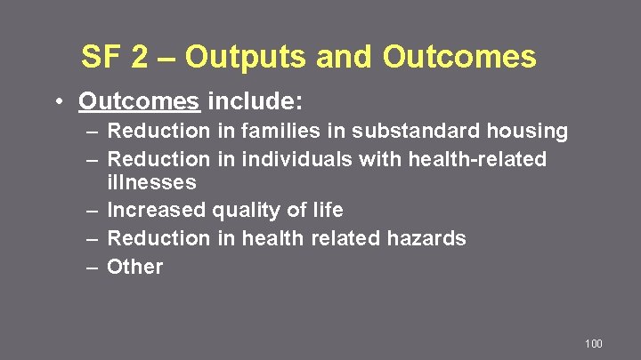 SF 2 – Outputs and Outcomes • Outcomes include: – Reduction in families in