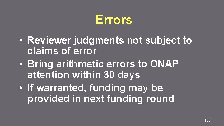 Errors • Reviewer judgments not subject to claims of error • Bring arithmetic errors
