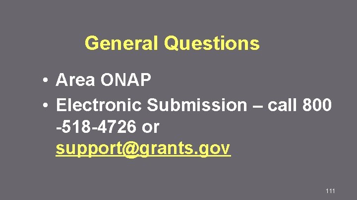 General Questions • Area ONAP • Electronic Submission – call 800 -518 -4726 or