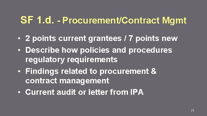 SF 1. d. - Procurement/Contract Mgmt • 2 points current grantees / 7 points