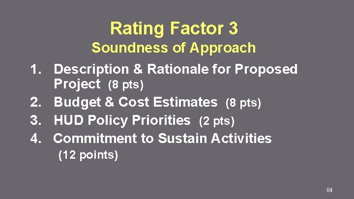 Rating Factor 3 1. 2. 3. 4. Soundness of Approach Description & Rationale for