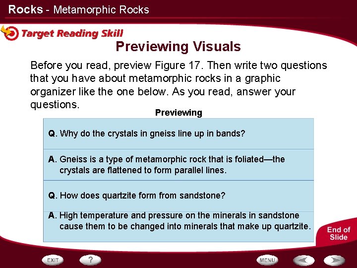 Rocks - Metamorphic Rocks Previewing Visuals Before you read, preview Figure 17. Then write