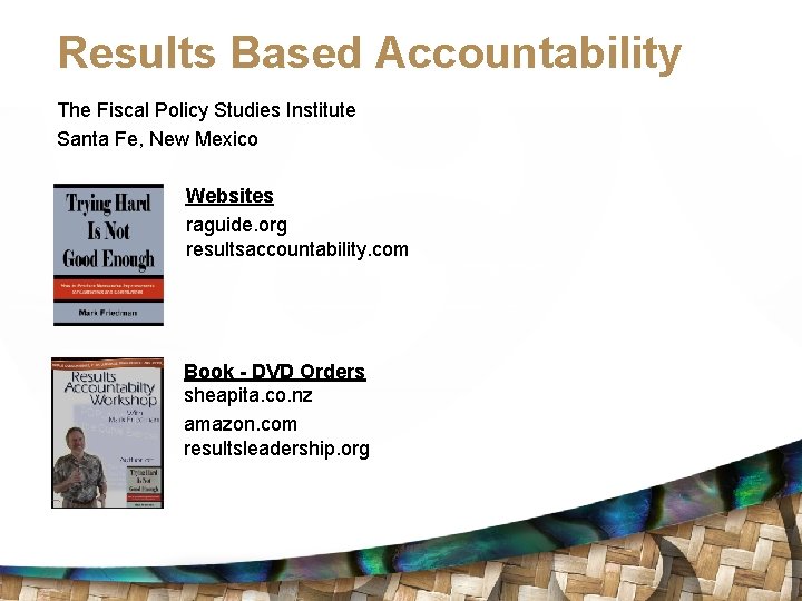 Results Based Accountability The Fiscal Policy Studies Institute Santa Fe, New Mexico Websites raguide.