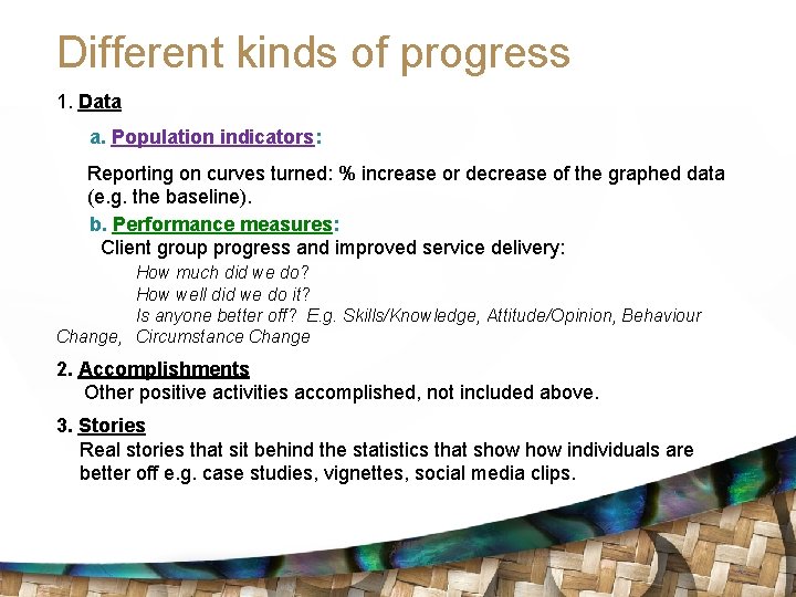 Different kinds of progress 1. Data a. Population indicators: Reporting on curves turned: %