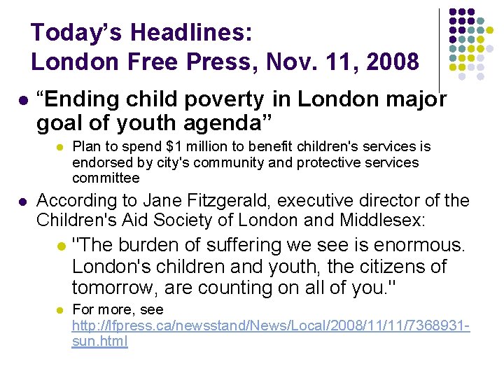 Today’s Headlines: London Free Press, Nov. 11, 2008 l “Ending child poverty in London