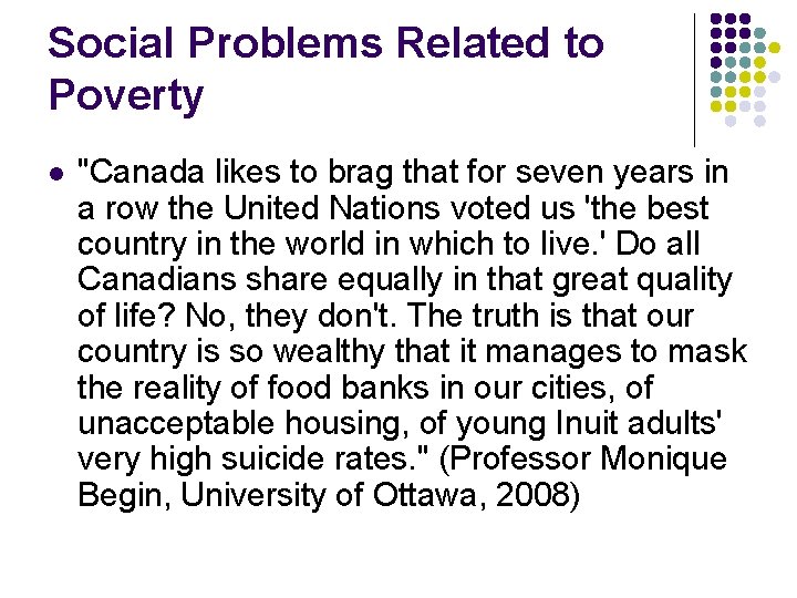 Social Problems Related to Poverty l "Canada likes to brag that for seven years